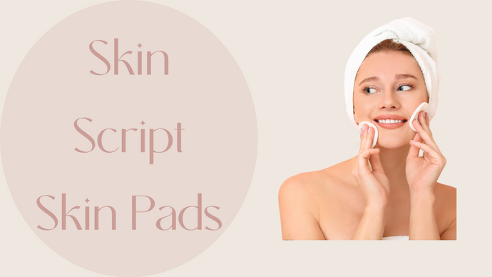 Skin Script's Dynamic Skin Pads: Unveiling the Benefits and Ideal Skin Types